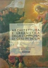 ARCHITETTURA E URBANISTICA DELLA COMPAGNIA DI GESÙ IN SICILIA. FONTI E DOCUMENTI INEDITI, SECOLI XVI-XVI