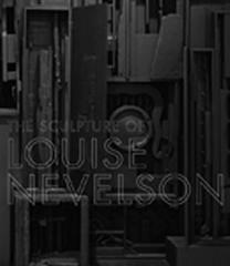 THE SCULPTURE OF LOUISE NEVELSON
