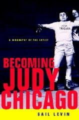 BECOMING JUDY CHICAGO
