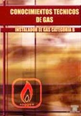 CONOCIMIENTOS TÉCNICOS DE GAS INSTALADOR DE GAS CATEGORÍA B