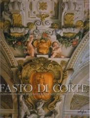 FASTO DI CORTE. LA DECORAZIONE MURALE NELLE RESIDENZE DEI MEDICI E DEI LORENA. VOL. 2. L'ETÀ DI FERDINAN