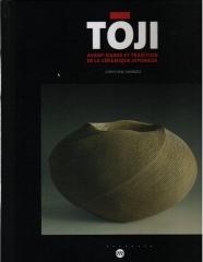 TOJI AVANT-GARDE ET TRADITION DE LA CERAMIQUE JAPONAISE