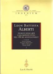 LEON BATTISTA ALBERTI TEORICO DELLE ARTI E GLI IMPEGNI CIVILI DEL DE RE AEDIFICATORIA. 2 VOLS