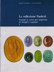 LA COLLEZIONE PAOLETTI. STAMPI IN VETRO PER IMPRONTE DI INTAGLI E CAMMEI. I.