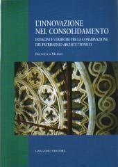 L'INNOVAZIONE DEL CONSOLIDAMENTO : INDAGINI E VERIFICHE PER LA CONSEVAZIONE DEL PATRIMONIO ARCHITETTONIC