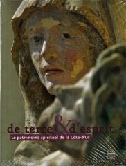 DE TERRE & D'ESPRIT: LE PATRIMOINE SPIRITUEL DE LA COTE-D'OR