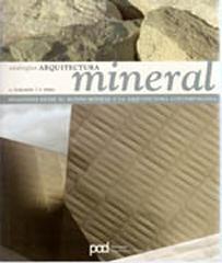 ARQUITECTURA MINERAL. ANALOGIAS ENTRE EL MUNDO MINERAL Y LA ARQUITECTURA CONTEMPORANEA