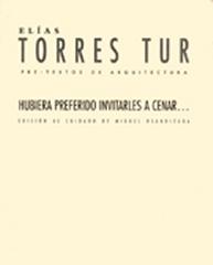 ELIAS TORRES TUR HUBIERA PREFERIDO INVITARLES A CENAR