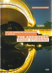 FIFTIES AMERICAN MODERNISM IN BERLIN THE ARCHITECT HUGH STUBBINS