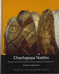 CHACHAPOYA TEXTILES : THE LAGUNA DE LOS CONDORES TEXTILES IN THE MUSEO LEYMEBAMBA, CHACHAPOYAS, PERU