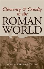 CLEMENCY AND CRUELTY IN THE ROMAN WORLD