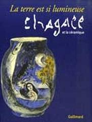 LA TERRE EST SI LUMINEUSE "CHAGALL ET LA CÉRAMIQUE"