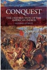 CONQUEST: THE DESTRUCTION OF THE AMERICAN INDIOS