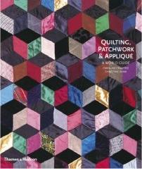 QUILTING, PATCHWORK AND APPLIQUE: A WORLD GUIDE