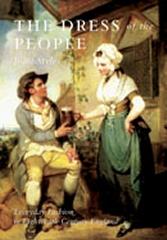 THE DRESS OF THE PEOPLE EVERYDAY FASHION IN EIGHTEENTH-CENTURY ENGLAND