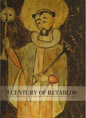 A CENTURY OF RETABLOS: THE JANIS & DENNIS LYON COLLECTION OF NEW MEXICAN SANTOS, 1780-1880