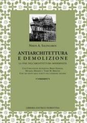 ANTIARCHITETTURA E DEMOLIZIONE. LA FINE DELL'ARCHITETTURA MODERNISTA.