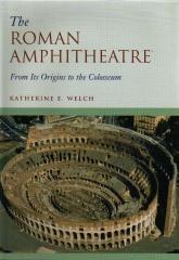 THE ROMAN AMPHITHEATRE: FROM ITS ORIGINS TO THE COLOSSEUM