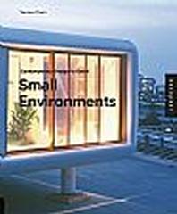 CONTEMPORARY DESIGN IN DETAIL: SMALL ENVIRONMENTS