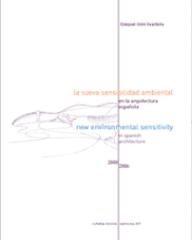 LA NUEVA SENSIBILIDAD AMBIENTAL EN LA ARQUITECTURA ESPAÑOLA 2000-2006