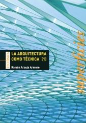 LA ARQUITECTURA COMO TECNICA 1 SUPERFICIES