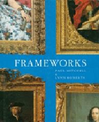 FRAME WORKS : FORM, FUNCTION AND ORNAMENT IN EUROPEAN PORTRAIT FRAMES