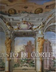 FASTO DI CORTE. LA DECORAZIONE MURALE NELLE RESIDENZE DEI MEDICI E DEI LORENA. III. L'ETÀ DI COSIMO III