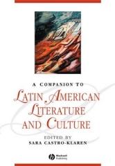 A COMPANION TO LATIN AMERICAN LITERATURE AND CULTURE