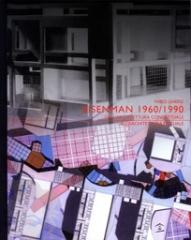 EISENMAN 1960/1990. DALL ARCHITETTURA CONCETTUALE ALL ARCHITETTURA TESTUALE