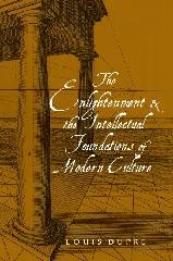 THE ENLIGHTENMENT AND THE INTELLECTUAL FOUNDATIONS OF MODERN CULTURE