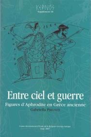 ENTRE CIEL ET GUERRE. FIGURES D'APHRODITE EN GRÈCE ANCIENNE.