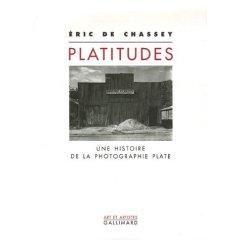 PLATITUDES : UNE HISTOIRE DE LA PHOTOGRAPHIE PLATE
