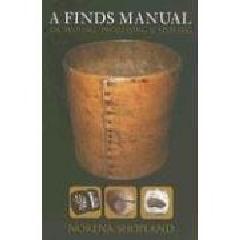 A FINDS MANUAL: EXCAVATING, PROCESSING & STORING