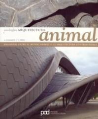 ANALOGÍAS ARQUITECTURA ANIMAL : ANALOGÍAS ENTRE EL MUNDO ANIMAL Y LA ARQUITECTURA CONTEMPORÁNEA