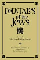 FOLKTALES OF THE JEWS V. 2 "TALES FROM EASTERN EUROPE"