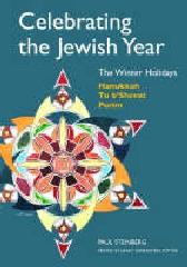 CELEBRATING THE JEWISH YEAR "THE WINTER HOLIDAYS - HANUKKAH, TU B'SHEVAT, PURIM"