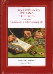 IL RINASCIMENTO ITALIANO E L'EUROPA. Vol.IV "COMMERCIO E CULTURA MERCANTILE."