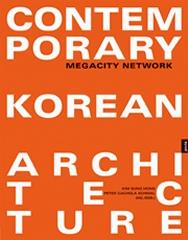 CONTEMPORARY KOREAN ARCHITECTURE MEGACITY NETWORK