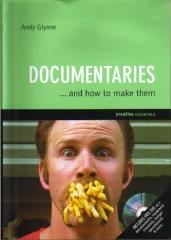 DOCUMENTARIES AND HOW TO MAKE THEM