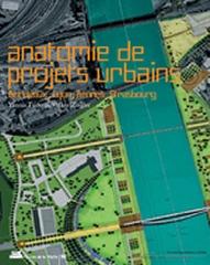 ANATOMIE DE PROJETS URBAINS : BORDEAUX, LYON, RENNES, STRASBOURG