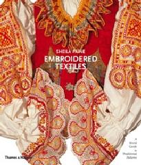 EMBROIDERED TEXTILES "A WORLD GUIDE TO TRADITIONAL PATTERNS"
