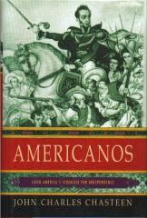 AMERICANOS LATIN AMERICA'S STRUGGLE FOR INDEPENDENCE