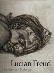 LUCIAN FREUD THE PAINTER'S ETCHINGS