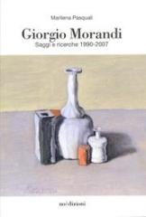 GIORGIO MORANDI "SAGGI E RICERCHE 1990-2007."