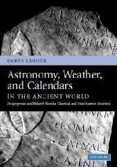 ASTRONOMY, WEATHER, AND CALENDARS IN THE ANCIENT WORLD "PARAPEGMATA AND RELATED TEXTS IN CLASSICAL AND NEAR-EASTERN SOCI"