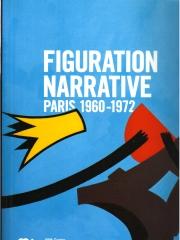 FIGURATION NARRATIVE PARIS 1960-1972
