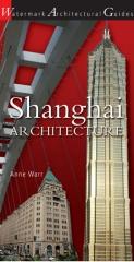 SHANGHAI ARCHITECTURE: WATERMARK ARCHITECTURAL GUIDES