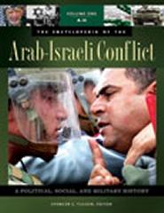 THE ENCYCLOPEDIA OF THE ARAB-ISRAELI CONFLICT A POLITICAL, SOCIAL, AND MILITARY HISTORY Vol.4