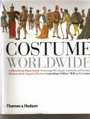 COSTUME WORLDWIDE : A HISTORICAL SOURCEBOOK