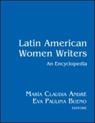LATIN AMERICAN WOMEN WRITERS "AN ENCYCLOPEDIA"